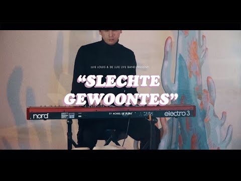 Luie Louis - Slechte Gewoontes (feat. De Luie Live Band)