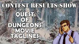 Contest Results Show: Quest of Dungeons Movie Taglines