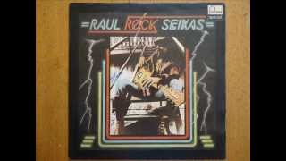 RAUL ROCK SEIXAS 1977 MY BABY LEFT ME.