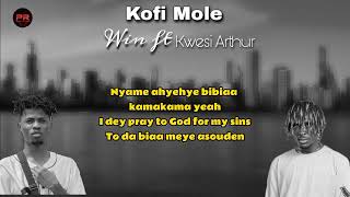 Kofi Mole - Win Ft. Kwesi Arthur Lyrics Video