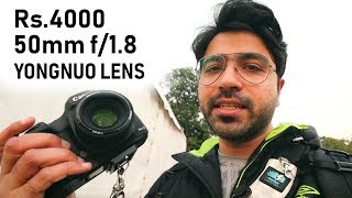 Rs.4000 Yongnuo 50mm f/1.8 Lens Review: Photography Vlog