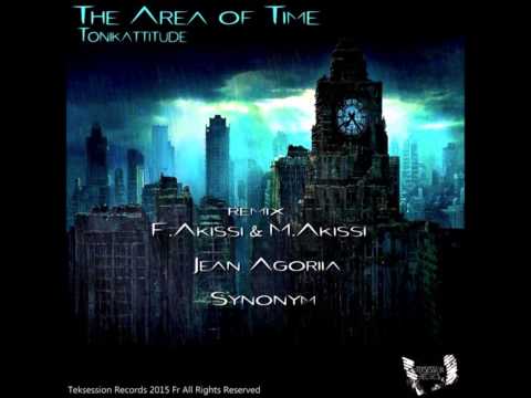 Tonikattitude - The Area of Time (Original Mix)