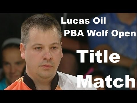 2013 Lucas Oil PBA Wolf Open Match 4 Title Match