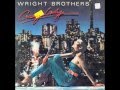 Wright Brothers - Just a little 