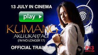 KUMANG - Aku Ukai 17 Agi (I'm no longer 17) Official Trailer
