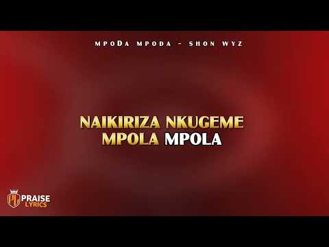 SHON WYZ - MPODA MPODA / OLINKEMA (Official Audio)