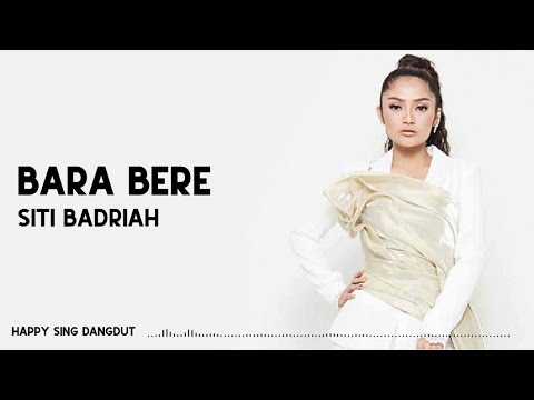 Siti Badriah - Bara Bere (Lirik)