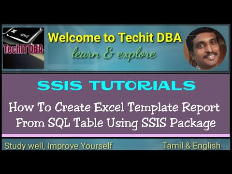 PART 18 HOW TO CREATE EXCEL TEMPLATE REPORT FROM SQL TABLE USING SSIS PACKAGE(TAMIL) | TechIT DBA