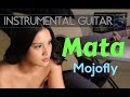 Mojofly - Mata instrumental guitar karaoke version cover with lyrics