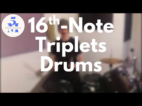 How to Play 16th Note Triplets on Drums