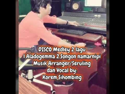 Laugu Batak Medley-Aladogemma & Songon namarnipi by Korem Sihombing