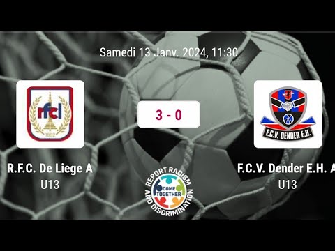U13 R.FC.DE LIÈGE 3 - 0  F.C.V. DENDER U13 -- 13/01/2024 11H30 --