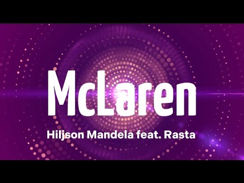 Hiljson Mandela - McLaren (feat. Rasta) (tekst/lyrics)
