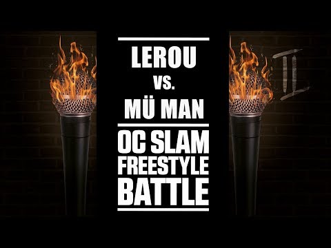 FINAL | LEROU vs. MÜ MAN | OC Slam Freestyle Battle
