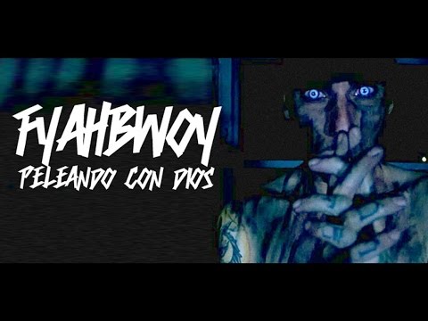 Videoclip de Fyahbwoy - Peleando con Dios