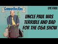 Uncle Paul was terrible and bad for Opie and Anthony