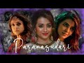 Paramasudari ‍ ️ Trisha Samantha Nayanthara Fan Made