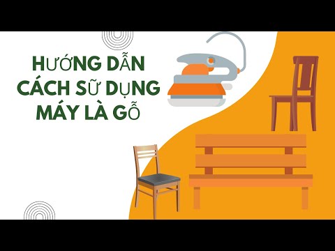 Hướng dẫn cách sữ dụng máy là gỗ