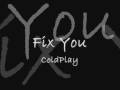 ColdPlay - Fix You (Lyrics) 