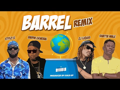 Gold Up, Badda General, Zj Liquid, Stylo G & Shatta Wale - Barrel REMIX (Official Audio)