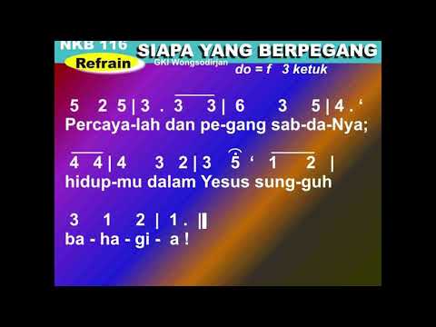 Siapa Yang Berpegang (bait 1&5, KK 357/ NKB 116)