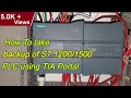How To Take Backup Of Siemens S7 1200 PLC Upload Project From S7 1200 1500 PLC Using TIA Portal
