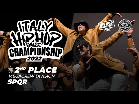 [ 2nd Place ] SPQR - Megacrew Division | Italy Hip Hop Dance Championship 2022