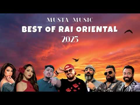 Bets of Rai Oriental Compilation 2025 _روميكسات راي شرقي (by MUSTA)
