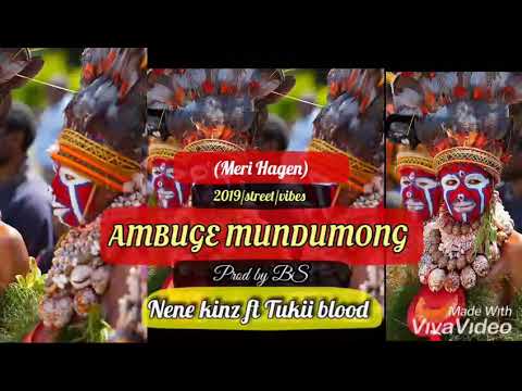 Ambuge Mundumong  (Nene kinz ft Tukii blood) 2019 fresh PNG Music enga music up👍👍