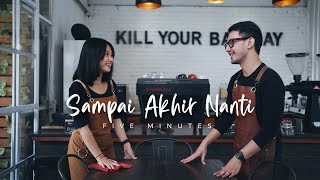 Download lagu Five Minutes - Sampai Akhir Nanti mp3 Download lagu Five Minutes - Sampai Akhir Nanti mp3