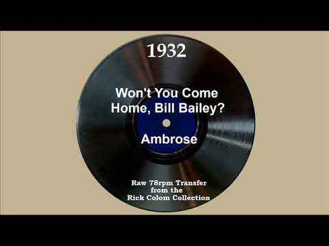 1932 Ambrose - Won’t You Come Home, Bill Bailey? (Elsie Carlisle & Sam Browne, vocal)