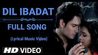 Dil Ibadat  Lyrical Music  Abhay Piya Love Song  P