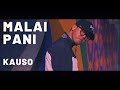 UNB - MALAI PANI (Music Video) ll CHILAYO ll KAUSO ll Nepali Rap
