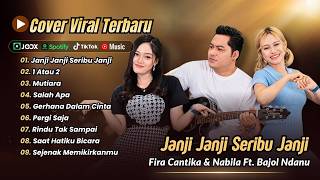 Download lagu JANJI JANJI SERIBU JANJI - Fira Cantika Ft Bajol Ndanu | 1 ATAU 2 | MUTIARA || LAGU TIKTOK VIRAL mp3