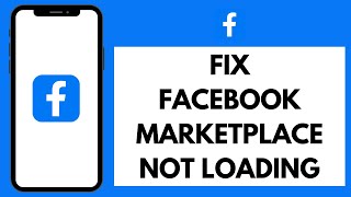 How to FIX Facebook Marketplace Not Loading 2024 | Facebook Marketplace Not Showing Up