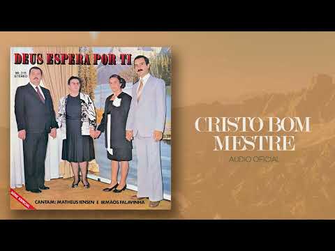Matheus Iensen e Irmãos Falavinha - Cristo Bom Mestre | Áudio Oficial