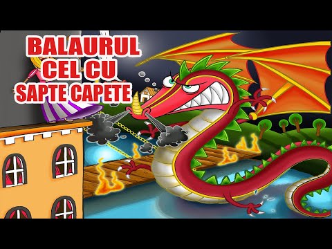 BALAURUL CEL CU SAPTE CAPETE DE PETRE ISPIRESCU - POVESTI PENTRU COPII - BASME in LIMBA ROMANA