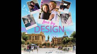 LOVE BY DESIGN Official Trailer