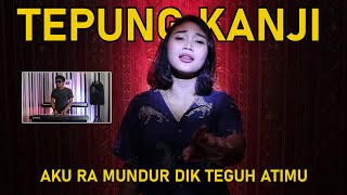 Download lagu TEPUNG KANJI (Aku Ra Mundur) VERSI REGGAE KOPLO [Cover] mp3