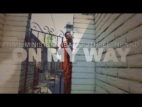 Prime Minister, NBA OG 3Three, NBA KD - "On My Way" - Directed by @JaeSynth