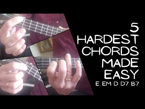 5 Hardest Ukulele Chords Made Easy: E, Em, D, D7, B7