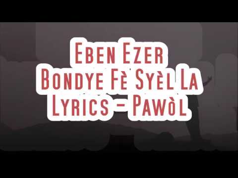 Eben Ezer - Bondye Fè Syèl La Lyrics (Pawòl)