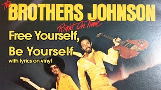 The Brothers Johnson - Free Yourself, Be Yourself with lyrics on vinyl