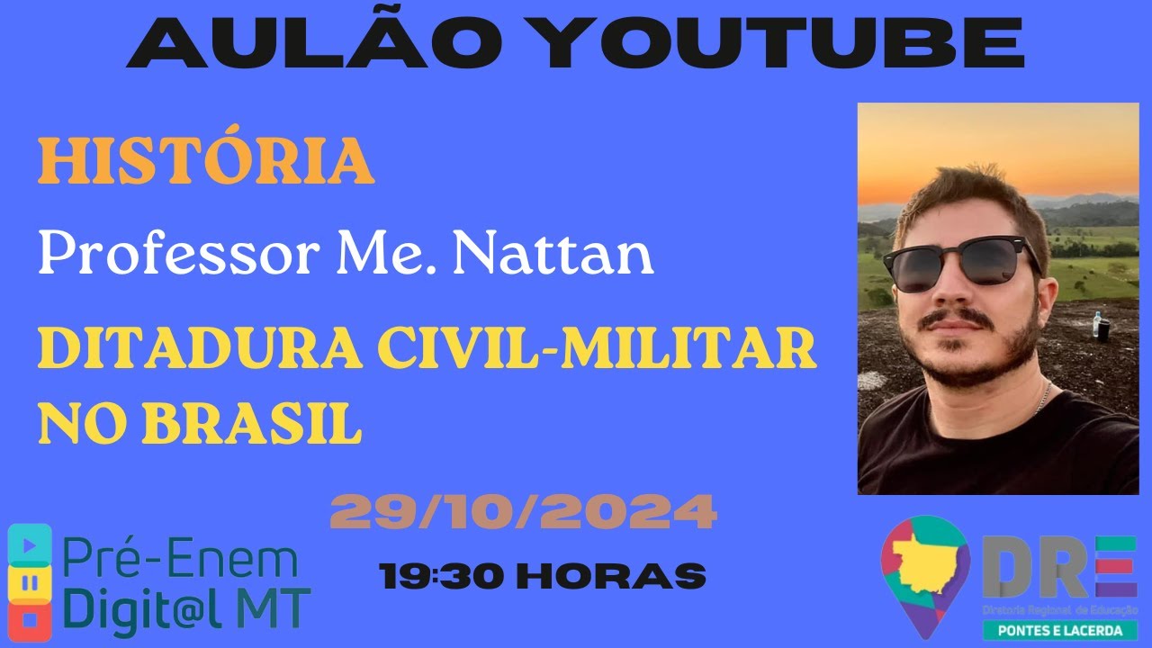 HISTÓRIA - PROF. Me. NATTAN - DRE PONTES E LACERDA PRÉ-ENEM DIGIT@L MT 29-10-2024