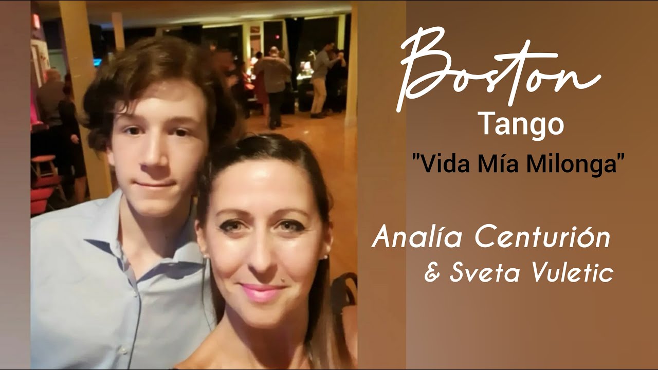 Analía Centurión & Sveta Vuletic #BOSTONTANGO "Milonga Parque Patricios"  2/3
