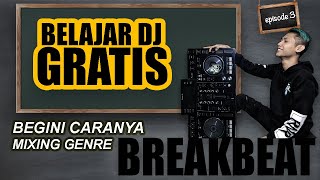 Download lagu MIXING GENRE BREAKBEAT!  | BELAJAR DJ GRATIS [Episode 3 MIXING] mp3