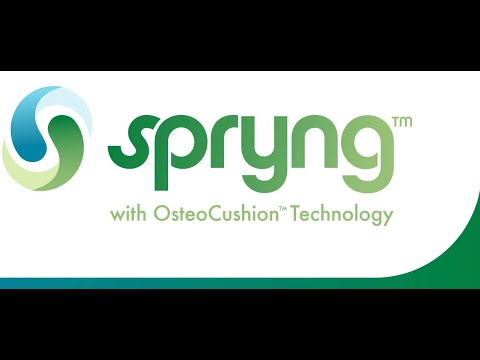 Introducing Spryng™ with OsteoCushion™ Technology