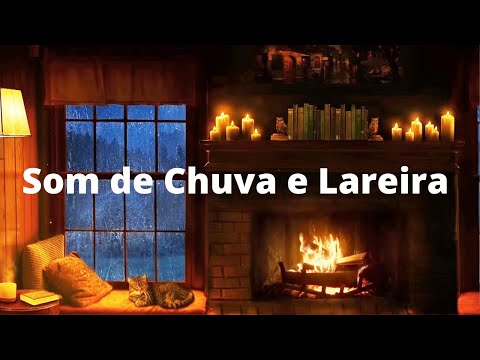 Som de CHUVA e o ESTALAR do FOGO para Dormir e Relaxar  - Chuva e Lareira - Fogueira e Chuva ASMR
