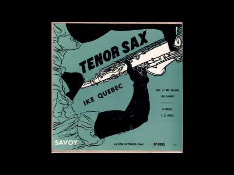 Ike Quebec - Tenor Sax (FULL ALBUM)