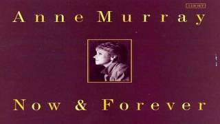 Anne Murray - Now And Forever (You And Me)